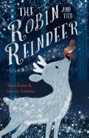 The Robin and the Reindeer 144495654X Book Cover