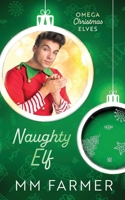 Naughty Elf (Omega Christmas Elves) B0CPJFCF81 Book Cover