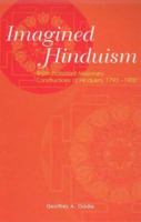 Imagined Hinduism: British Protestant Missionary Constructions of Hinduism, 1793 - 1900 0761934871 Book Cover