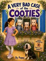 A Very Bad Case of the Cooties: A Story About Imaginary Germs, Kisses, and Who's Really Immune (Poppy Stories) B0H9WXWLZJ Book Cover