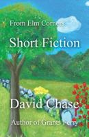 From Elm Corners: Short Fiction 1547293721 Book Cover
