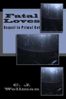 Fatal Loves: Sequel to Primal Cut (Seasonal Killer Series Book 2) 1499395310 Book Cover