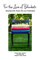 For the Love of Blankets 1734162104 Book Cover