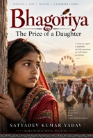 Bhagoriya: The Price of a Daughter B0HGM71LLJ Book Cover