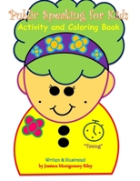 SpeakEZ for Kids - Fundamentals of Public Speaking and Timing 1735213810 Book Cover