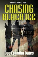 Chasing Black Ice 0989526585 Book Cover