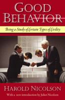 Good behaviour, Being a Study of Certain Types of Civility 084460822X Book Cover