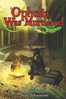Ophelia Was Murdered B08WZGS55T Book Cover