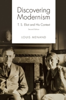 Discovering Modernism: T. S. Eliot and His Context 0195159926 Book Cover