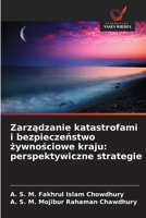 Zarzadzanie katastrofami i bezpieczenstwo zywnosciowe kraju: perspektywiczne strategie (Polish Edition) 6209354432 Book Cover