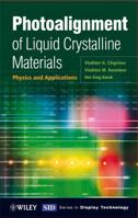 Photoalignment of Liquid Crystalline Materials: Physics and Applications 0470065397 Book Cover