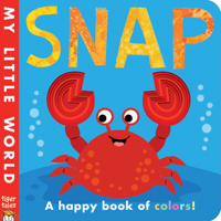 Snap: A happy book of colors! 1680106252 Book Cover