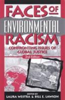 Faces of Environmental Racism: Confronting Issues of Global Justice (Studies in Social, Political, and Legal Philosophy) 0847680460 Book Cover