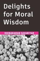 Delights for Moral Wisdom B09X4GN9DL Book Cover