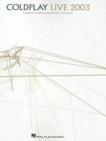 Coldplay - Live 2003: Piano/Voice/Guitar 0634078240 Book Cover