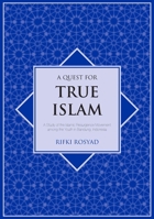 A Quest For True Islam: A Study Of The Islamic Resurgence Movement Among The Youth In Bandung, Indonesia 1920942327 Book Cover