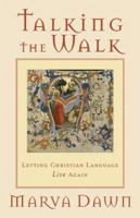 Talking the Walk: Letting Christian Language Live Again 1587430614 Book Cover