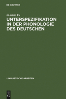 Unterspezifikation in Der Phonologie Des Deutschen 3484302747 Book Cover