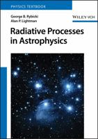 Radiative Processes in Astrophysics 0471827592 Book Cover