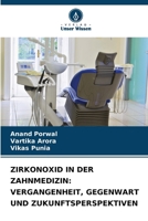 Zirkonoxid in Der Zahnmedizin: Vergangenheit, Gegenwart Und Zukunftsperspektiven (German Edition) 6209943489 Book Cover