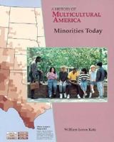 Minorities Today (History of Multicutural America) 0811462811 Book Cover
