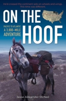 On the Hoof: A 3,800-Mile Adventure: Pacific to Atlantic 157076977X Book Cover
