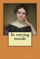 In varying moods 1985081563 Book Cover
