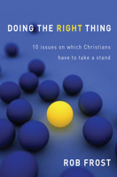 Doing the Right Thing 1854248383 Book Cover
