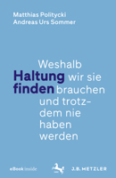 Haltung Finden : Weshalb Wir Sie Brauchen und Trotzdem Nie Haben Werden 3476049817 Book Cover
