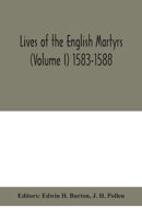 Lives of the English martyrs (Volume I) 1583-1588 9390400996 Book Cover