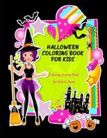 Halloween Coloring Book for Kids: Coloring Activity Book for Kids to Teens 1724027794 Book Cover