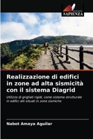 Realizzazione di edifici in zone ad alta sismicità con il sistema Diagrid 620324693X Book Cover