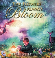 The Flowers Always Bloom 1639454233 Book Cover