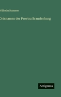 Ortsnamen der Provinz Brandenburg 3563164762 Book Cover