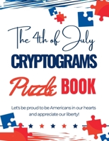 The 4th of July Cryptograms Puzzle Book for Adults 1956259554 Book Cover
