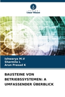 Bausteine Von Betriebssystemen: A Umfassender Überblick (German Edition) 6208282047 Book Cover
