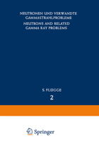 Neutrons and Related Gamma Ray Problems / Neutronen und Verwandte Gammastrahlprobleme 3642459226 Book Cover