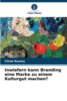 Inwiefern kann Branding eine Marke zu einem Kulturgut machen? (German Edition) 6209582354 Book Cover