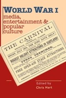 World War I Media, Entertainments & Popular Culture 1905984219 Book Cover