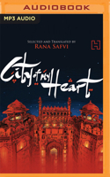 City of My Heart: Accounts of Love, Loss and Betrayal in Nineteenth - Century Delhi 9351952584 Book Cover