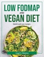 Low FodMap and Vegan Diet: Low FodMap and Vegan Diet 1804377430 Book Cover