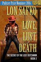 Love, Lust, Death 1537022229 Book Cover