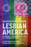 Dispatches From Lesbian America 1943837643 Book Cover