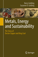 Metals, Energy and Sustainability: The Story of Doctor Copper and King Coal 3319511734 Book Cover