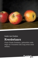 Krenkelaars: Over Oude Grieken, gekoelde rode wijn en vrouwen die nog even mee willen. 3710343917 Book Cover