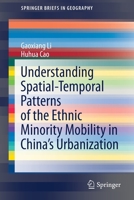 Understanding Spatial-Temporal Patterns of the Ethnic Minority Mobility in China's Urbanization 9811630208 Book Cover