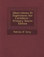 Observations Et Exp�riences Sur L'artillerie 1022268694 Book Cover