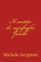 Il Vestito Di Agrifoglio Favole 151705771X Book Cover