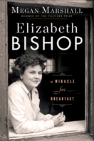 Elizabeth Bishop: A Miracle for Breakfast 1328745635 Book Cover
