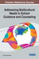 Addressing Multicultural Needs in School Guidance and Counseling 1799803201 Book Cover